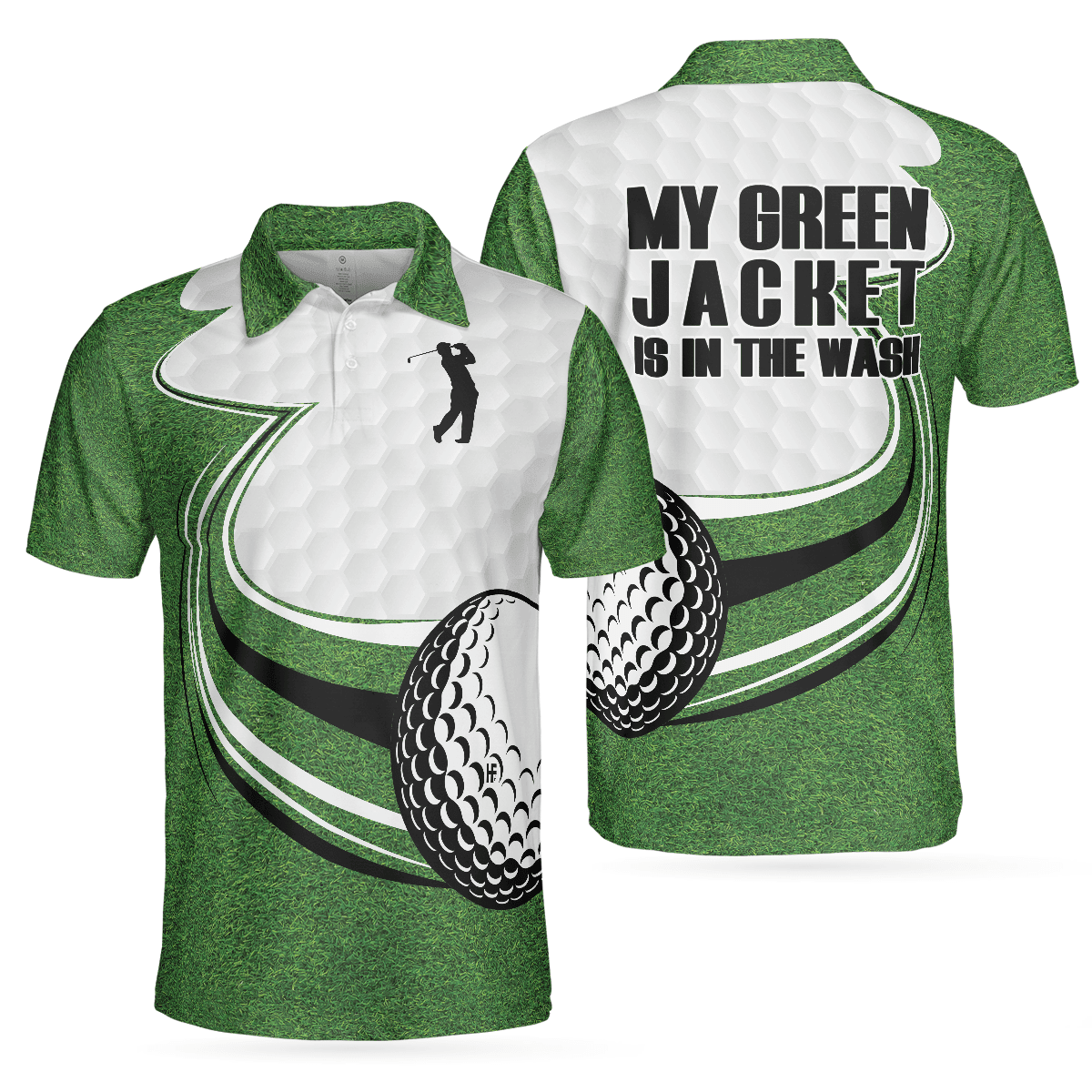 My Green Jacket Is In The Wash Green Golf Polo Shirt Green Golfing Shirt For Men Golfing Shirt
