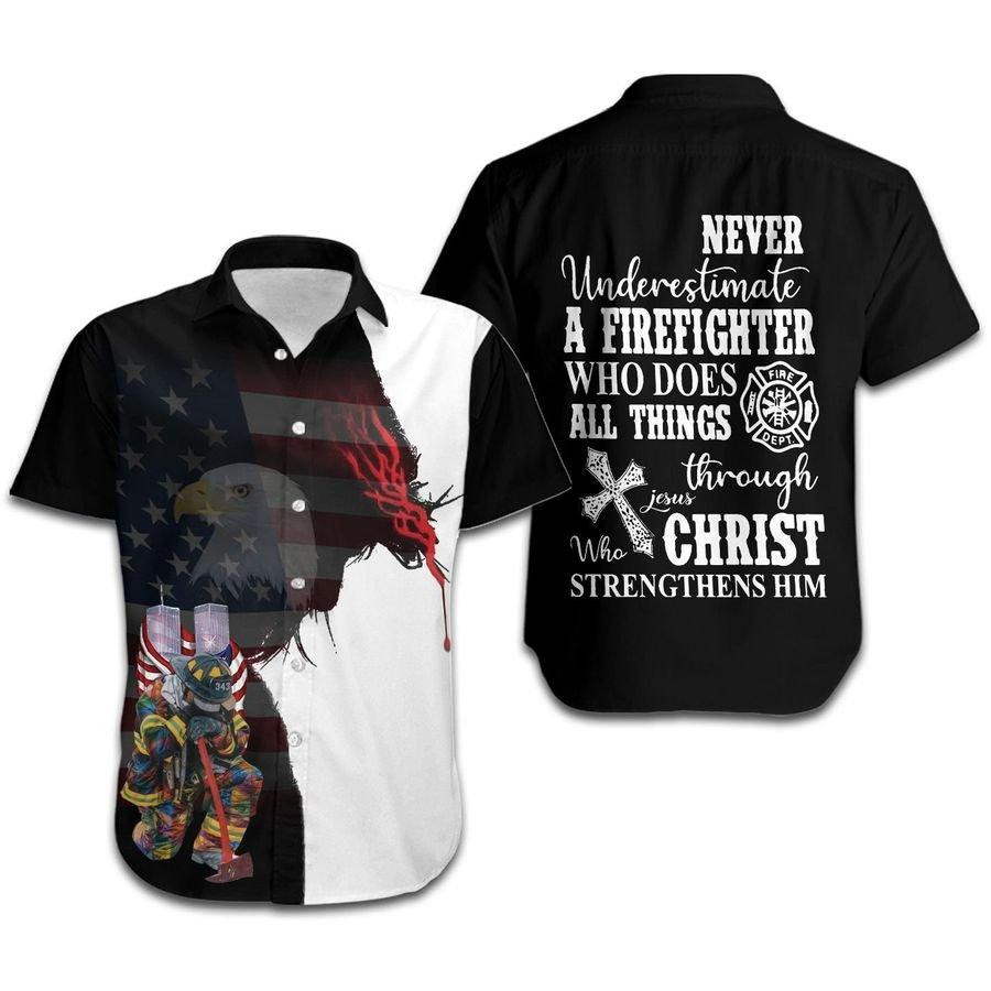 Never Underestimate A Firefighter Who Does All Things Through Jesus Christ Hawaiian Shirt