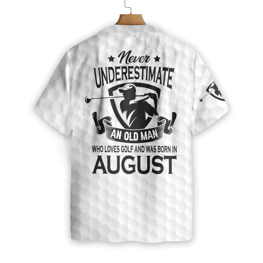 Never Underestimate A Golfer Born In August Golf Hawaiian Shirt