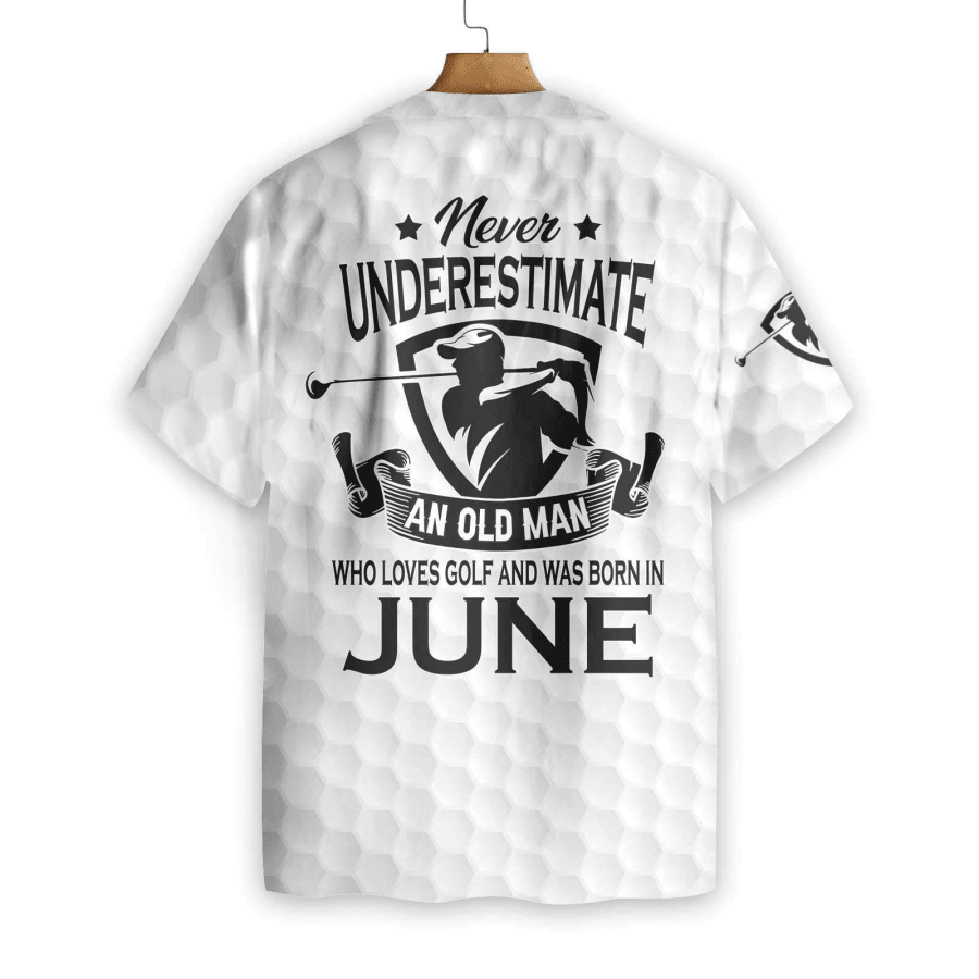 Never Underestimate An Golfer Born In June Golf Hawaiian Shirt
