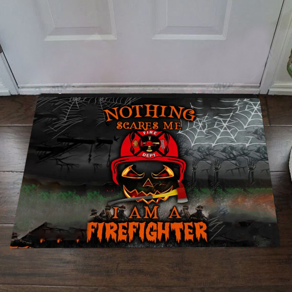 Nothing Scares Me I Am A Firefighter Rubber Doormat Halloween Welcome Mat Gift For Fireman