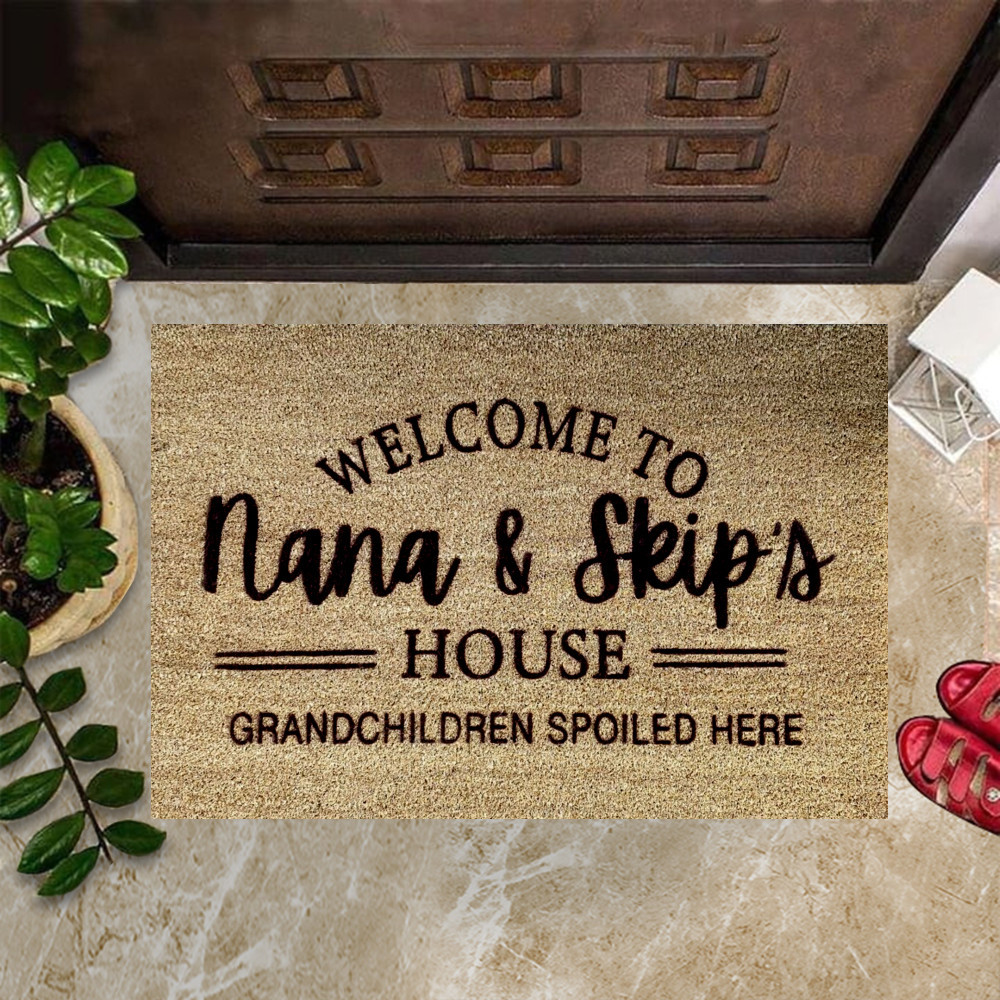 Personalized Welcome To Nana And Skip's House Grandchildren Spoiled Here Rubber Doormat Home Decor Gifts