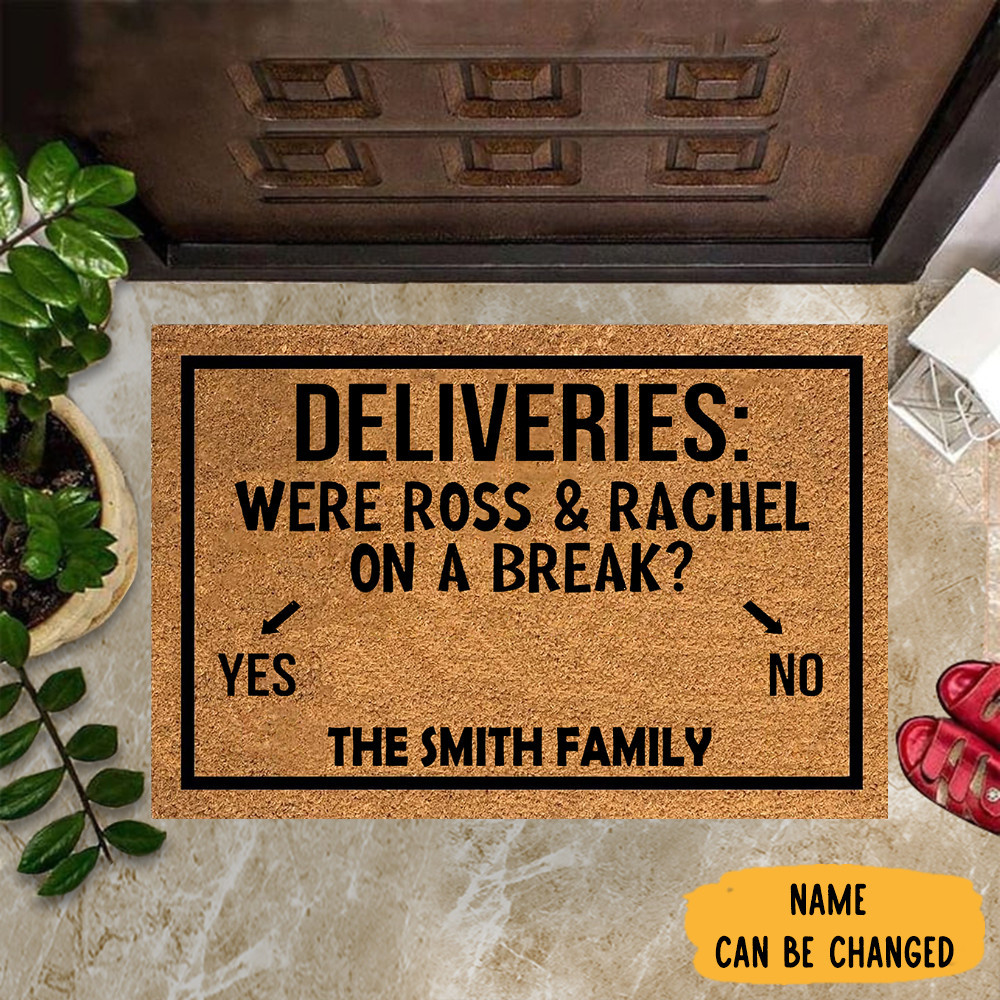 Personalized Were Ross And Rachel On A Break Rubber Doormat Personalized Welcome Mat Decor Gifts