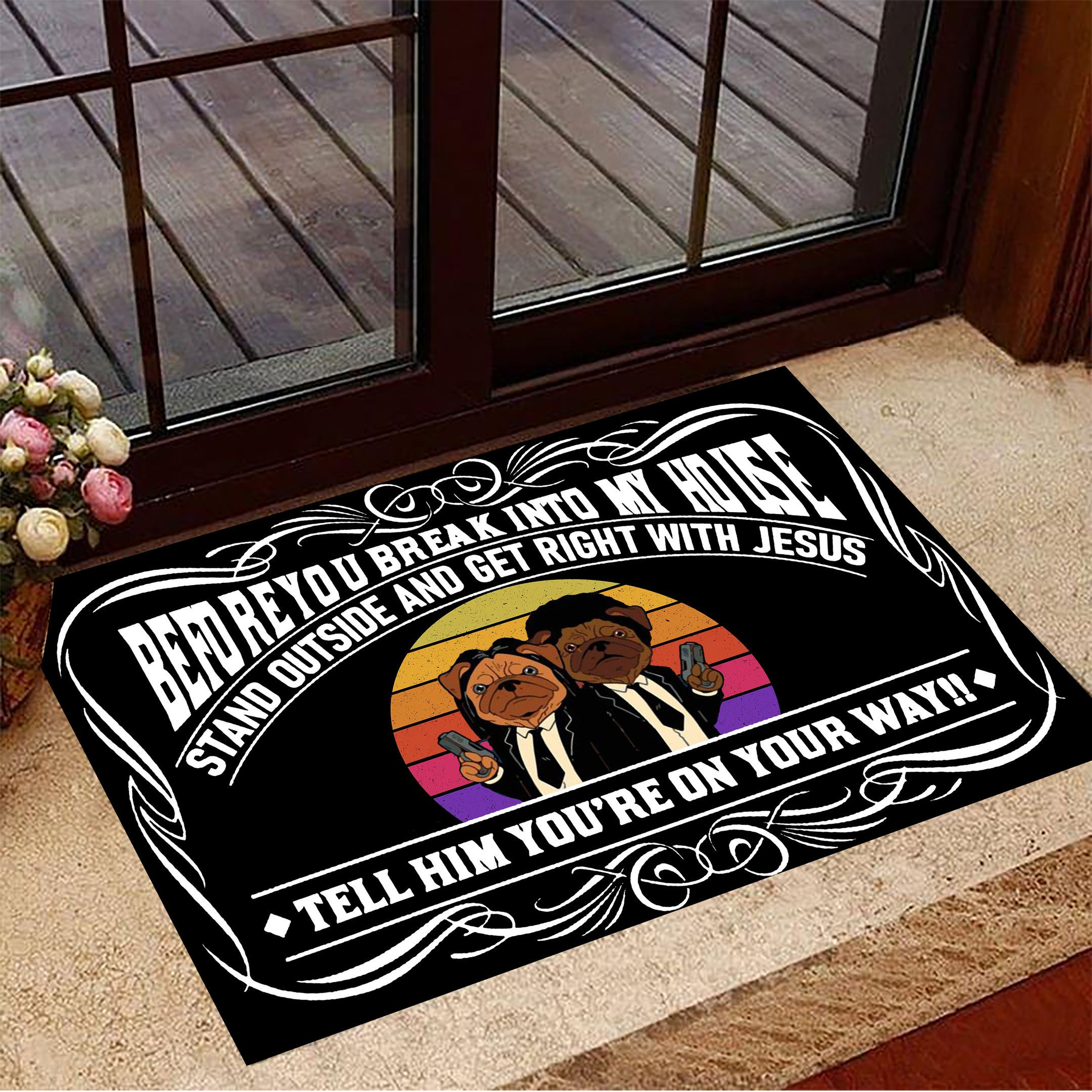 Pug Before You Break Into My House Rubber Doormat Front Door Decor Funny Rubber Doormat Gift For Friends