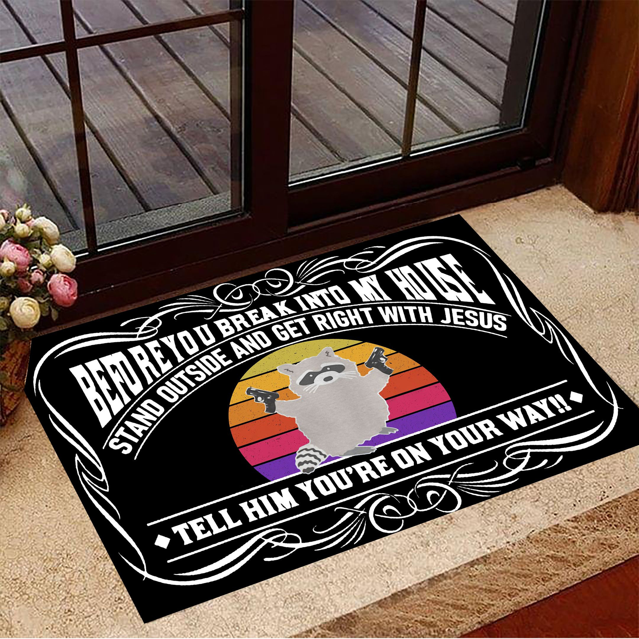 Raccoon Before You Break Into My House Rubber Doormat Front Door Decor Funny Rubber Doormat Gift For Friends