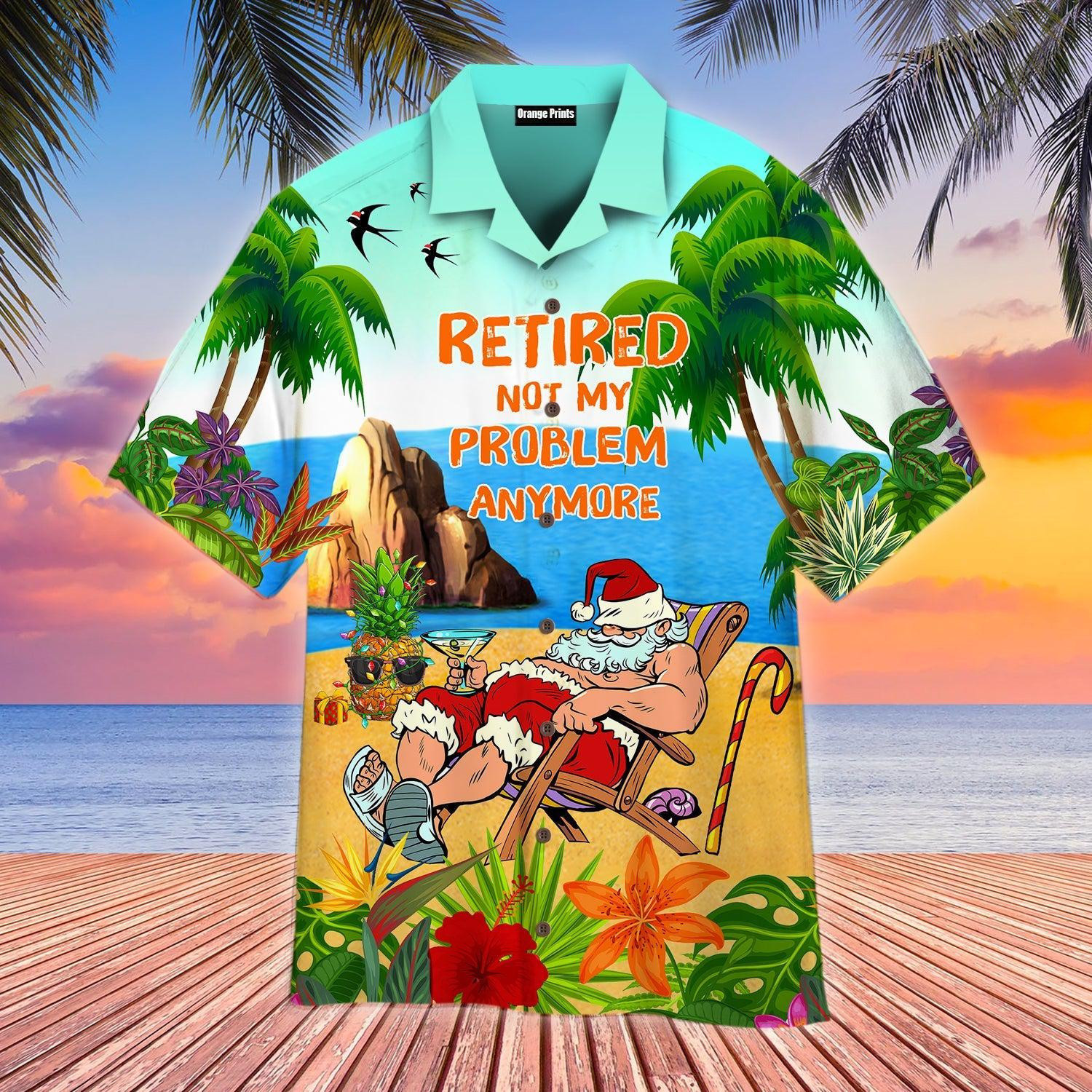 Retired Not Problem With Santa Christmas In July Hawaiian Shirt