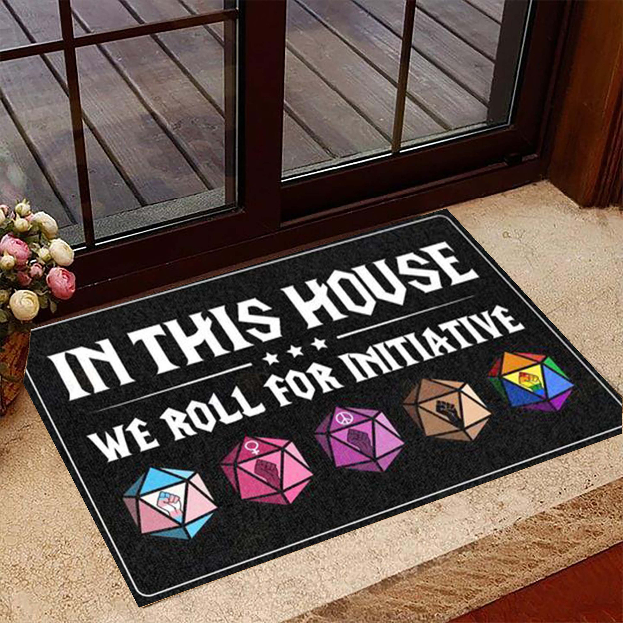 Roll For Initiative Rubber Doormat In This House Roll For Initiative LGBT Support Human Rights