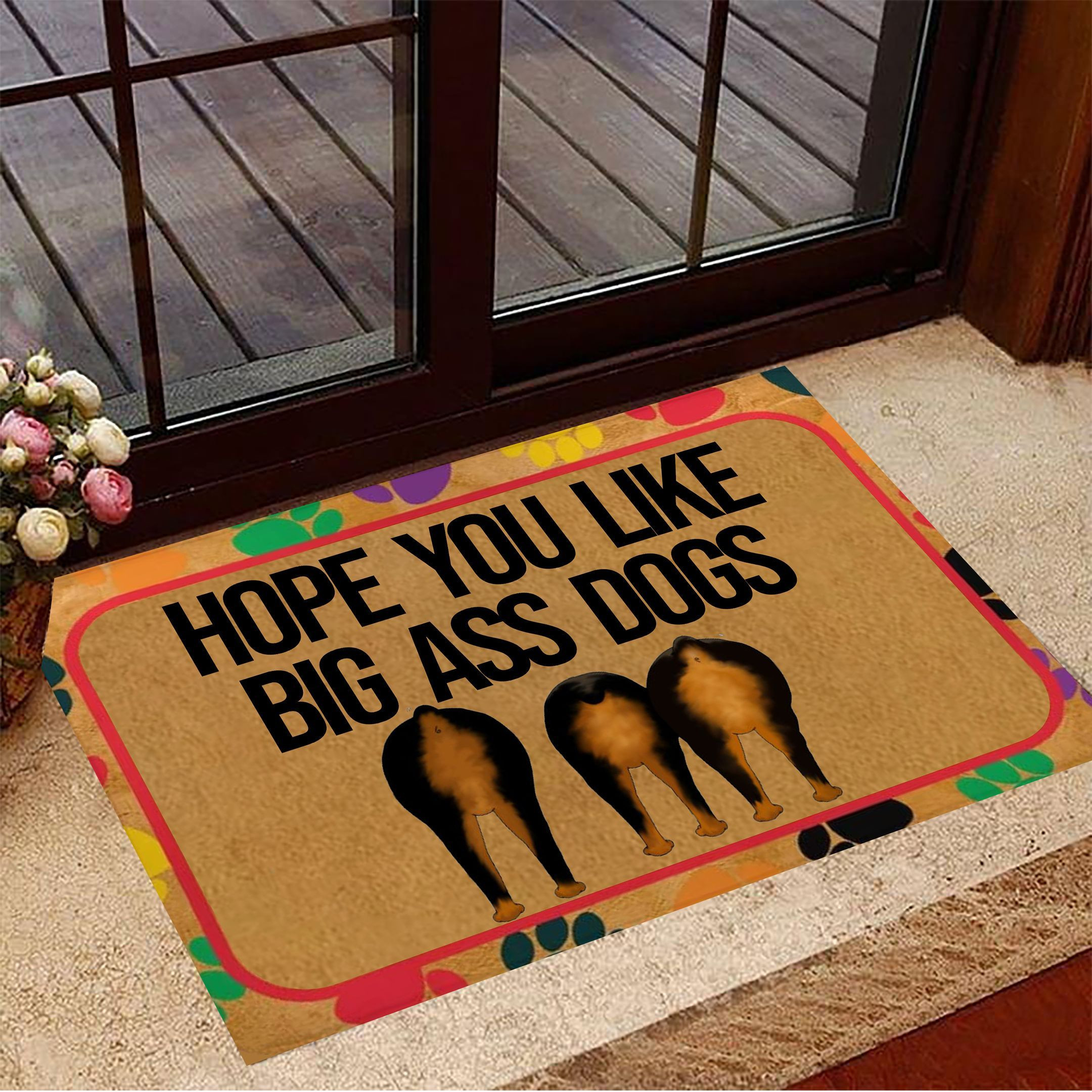 Rottweiler Hope You Like Big Ass Dogs Rubber Doormat Humorous Funny Rubber Doormat Sayings For Dog Lovers