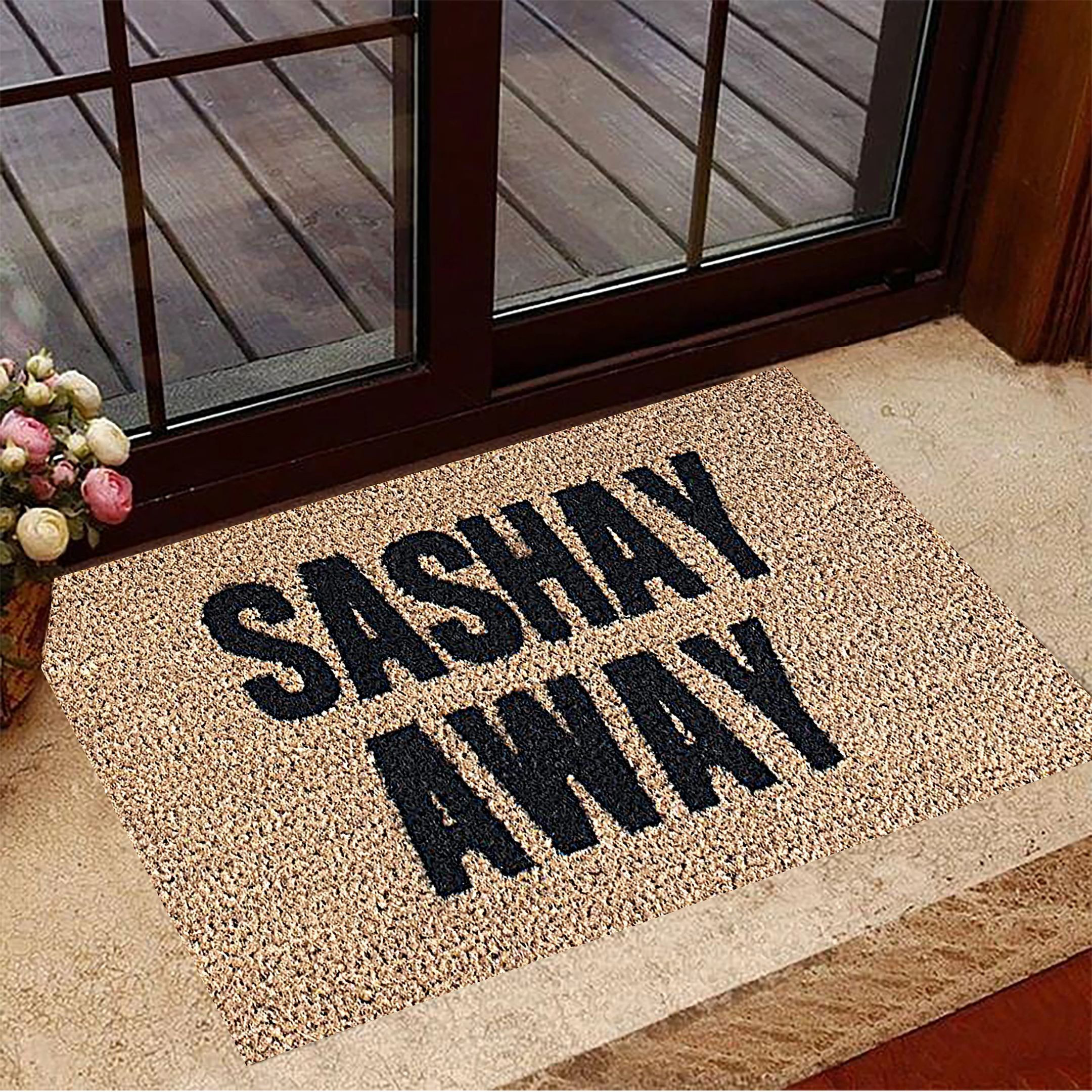 Sashay Away Rubber Doormat Funny Welcome Mat Outdoor Door Mat New House Gift Idea