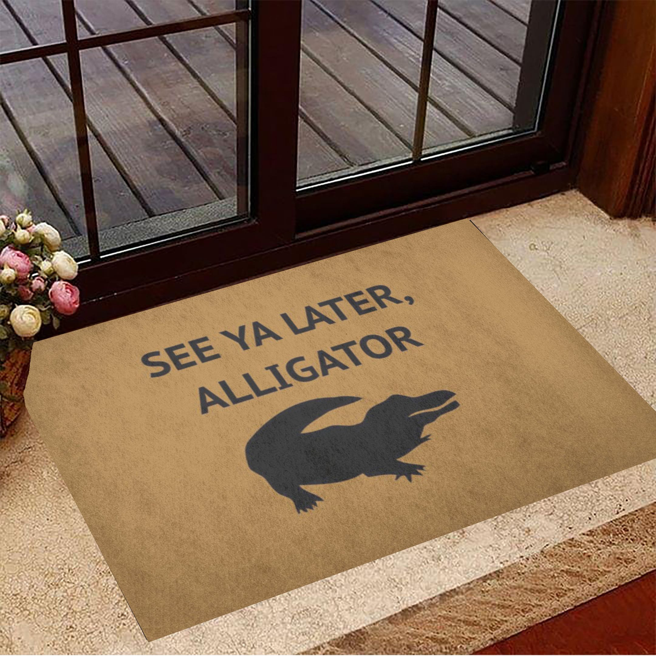 See Ya Later Alligator Rubber Doormat Hilarious Rubber Doormats Funny Gifts For Brother