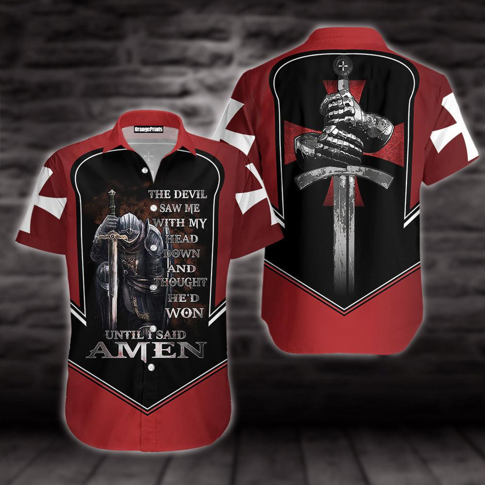 Templar Knights The Devil Saw Me With My Head Down Hawaiian Shirt