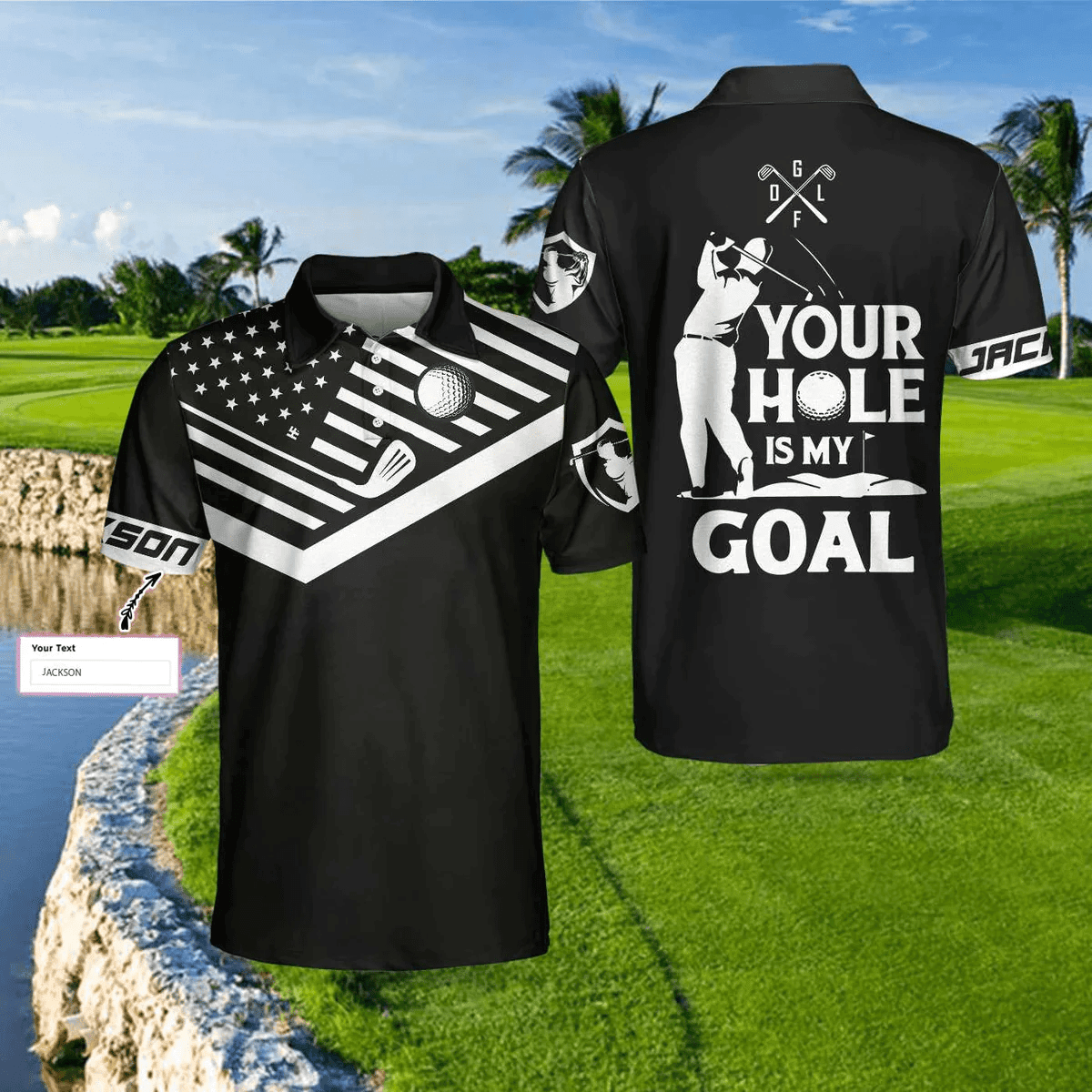 Your Hole Is My Goal New Version Personalized Polo Shirt, Personalized Black American Flag Golf Shirt For Men